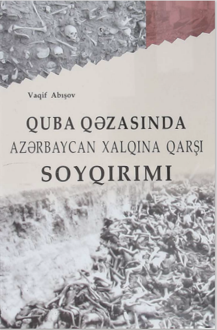 Quba qəzasında Azərbaycan xalqına qarşı soyqırımı
